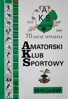 Amatorski Klub Sportowy Mikołów 1923-1993