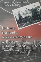 Halowe tradycje lekkoatletyczne w Polsce w latach 1867-1939. Tom I - mężczyźni (Uniwersytet Rzeszowski)