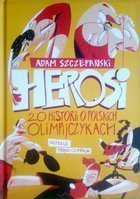 Herosi. 20 Historii o polskich olimpijczykach