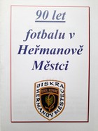 Informator 90 lat piłki nożnej w Hermanuv Mestec (Czechy)