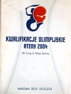 Informator Kwalifikacje Olimpijskie Ateny 2004. XXI Turniej im. Feliksa Stamma