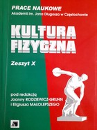 Kultura Fizyczna - Zeszyt X (Prace Naukowe Akademii im. J. Długosza w Częstochowie)