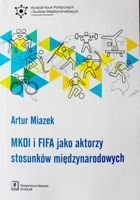 MKOl i FIFA jako aktorzy stosunków międzynarodowych