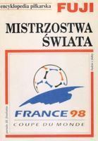 Mistrzostwa świata France 98: Encyklopedia piłkarska FUJI (tom 21)