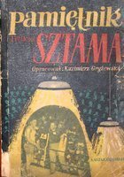 Pamiętnik Feliksa Sztama. Tom I (1924-1939) wydanie drugie