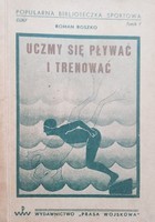 Uczmy się pływać i trenować (Popularna Biblioteczka Sportowa, t. 7, 1947)