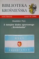 Z dziejów klubu sportowego Krośnianka (Biblioteka Krośnieńska)