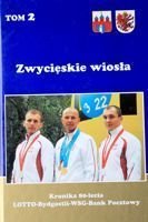 Zwycięskie wiosła. Kronika 80-lecia LOTTO Bydgostii (tom II)
