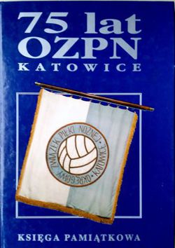 75 lat OZPN Katowice - Księga Jubileuszowa (GiA EP Fuji)