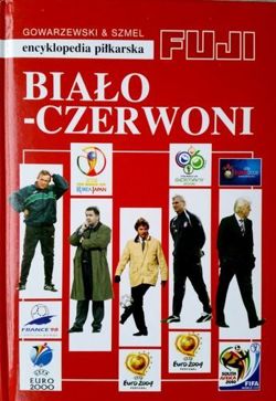 Biało-Czerwoni: Encyklopedia Piłkarska FUJI (tom 35)