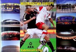 Mistrzostwa Europy Polska-Ukraina 2012. Vademecum Kibica
