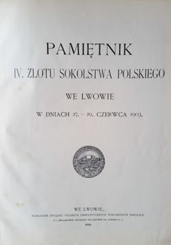 Pamiętnik IV Zlotu Sokolstwa Polskiego we Lwowie (1904)