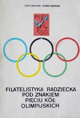 Filatelistyka radziecka pod znakiem pięciu kół olimpijskich