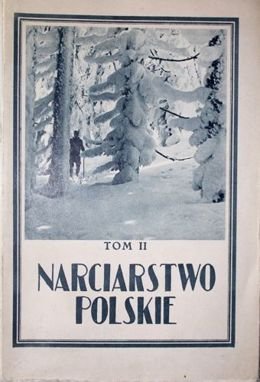 Narciarstwo polskie. Tom II Roczników Polskiego Związku Narciarskiego (1927)
