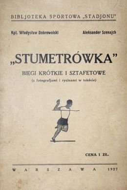 Stumetrówka. Biegi krótkie i sztafetowe (1927)