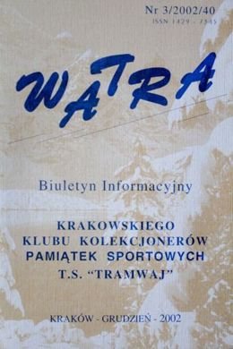 "Watra" - Biuletyn Informacyjny Klubu Kolekcjonerów Odznak Sportowych TS Tramwaj nr 3(40)/2002