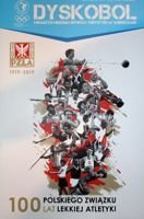 Dyskobol Magazyn Muzeum Sportu i Turystyki nr 1(5)/2019. 100 lat Polskiego Związku Lekkiej Atletyki