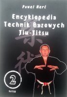 Encyklopedia Technik Bazowych Jiu-Jitsu. Tom 2: Katsu