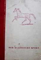 Klasyczny Sport. Przyczynek do historii jeździectwa i hodowli koni czystej krwi (1942)
