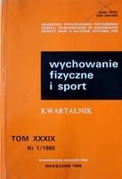 Kwartalnik "Wychowanie fizyczne i sport" Tom XXXIX nr 1/1995
