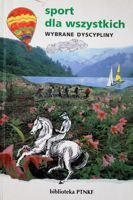 Sport dla wszystkich. Wybrane dyscypliny