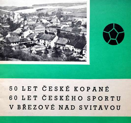 50 lat czeskiej piłki nożnej 60 lat czeskiego sportu w Brezovej nad Svitavą (Czechy)