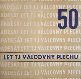 50 lat TJ Valcovny Plechu (Frýdek-Místek)