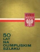 50 lat na olimpijskim szlaku