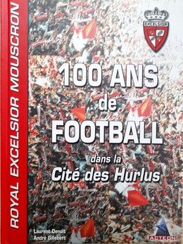 100 lat futbolu w mieście Hurlus. Royal Excelsior Mouscron