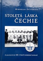 Stulecie miłości do Czech. Almanach na 100. rocznicę piłki nożnej w Velkej Dobrej (Czechy)