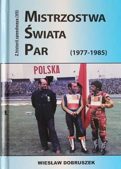 Mistrzostwa Świata Par (1977-1985). Z historii speedwaya (VII)