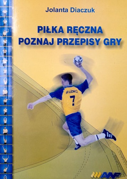 Piłka ręczna. Poznaj przepisy gry. AWF w Katowicach
