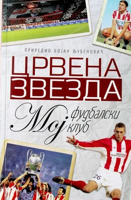 Crvena Zvezda. Mój piłkarski klub
