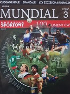 Mundial. Część 3. 100 momentów (8 czerwca 2018)