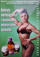 Sekrety odchudzania i budowania wymarzonej sylwetki (Kamila Porczyk)