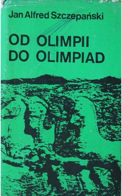 Od Olimpii do Olimpiad (Jan Alfred Szczepański)