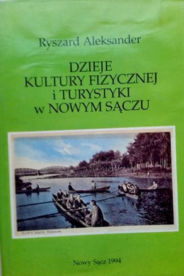 Dzieje kultury fizycznej i turystyki w Nowym Sączu