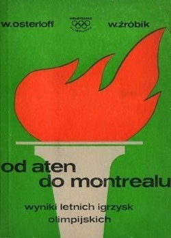 Od Aten do Montrealu. Wyniki letnich igrzysk olimpijskich 1896-1976