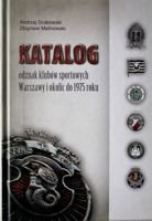 Katalog odznak klubów sportowych Warszawy i okolic do 1975 roku