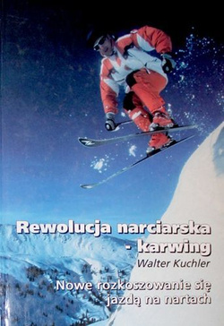 Rewolucja narciarska - karwing. Nowe rozkoszowanie się jazdą na nartach