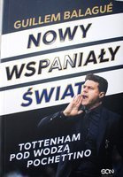 Nowy Wspaniały Świat. Tottenham pod wodzą Pochettino