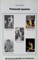 Pomorski bastion. 60 lat koszykówki na Pomorzu