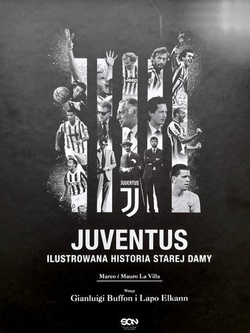 Juventus. Ilustrowana historia Starej Damy