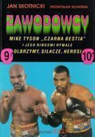 Zawodowcy: (9) Mike Tyson "Czarna Bestia" i jego ringowi rywale, (10) Olbrzymy, siłacze, herosi