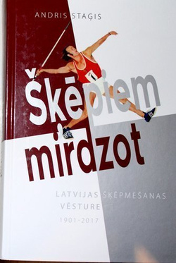Przemijające rzuty. Historia łotewskiego rzutu oszczepem 1901-2017