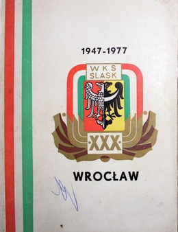 XXX lat WKS Śląsk Wrocław (1947-1977)
