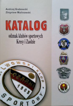 Katalog odznak klubów sportowych Kresy i Zaolzie