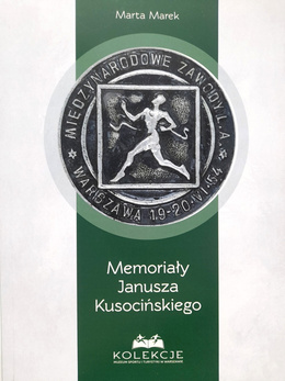 Memoriały Janusza Kusocińskiego. Pamiątki w zbiorach Muzeum Sportu i Turystyki w Warszawie