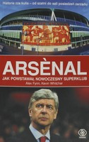 Arsenal, jak powstawał nowoczesny superklub