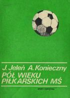 Pół wieku piłkarskich MŚ